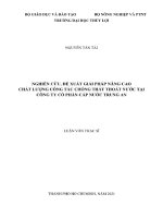 Luận văn thạc sĩ kỹ thuật chuyên ngành Kỹ thuật cấp thoát nước: Nghiên cứu, đề xuất giải pháp nâng cao chất lượng công tác chống thất thoát nước tại Công ty Cổ phần cấp nước Trung An