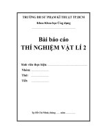 Bài báo cáo THÍ NGHIỆM VẬT LÍ 2