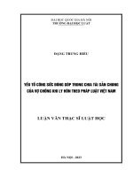Luận văn thạc sĩ luật học: Yếu tố công sức đóng góp trong chia tài sản chung của vợ chồng khi ly hôn theo pháp luật Việt Nam