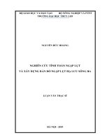 Luận văn thạc sĩ Kỹ thuật tài nguyên nước: Nghiên cứu tính toán ngập lụt và xây dựng bản đồ ngập lụt hạ lưu sông Ba