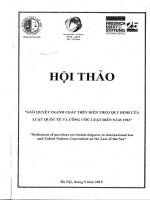 Hội thảo khoa học: Giải quyết tranh chấp trên biển theo quy định của Luật Quốc tế và Công ước Luật Biển năm 1982 - Settlement of maritime territorial disputes in international law and United Nations Convention on the Law of the Sea