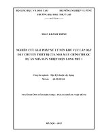 Luận văn thạc sĩ Địa kỹ thuật xây dựng: Nghiên cứu giải pháp xử lý nền khu vực lắp đặt dây chuyền thiết bị của nhà máy chính thuộc dự án nhà máy nhiệt điện Long Phú 1