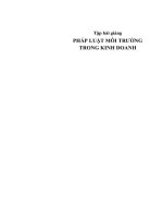 Tập bài giảng Pháp luật môi trường trong kinh doanh - Trường Đại học Luật Hà Nội - Nguyễn Văn Phương chủ biên, Vũ Thu Hạnh
