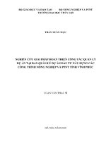 Luận văn thạc sĩ Quản lý xây dựng: Nghiên cứu giải pháp hoàn thiện công tác quản lý dự án tại Ban quản lý dự án đầu tư xây dựng các công trình nông nghiệp và PTNT tỉnh Vĩnh Phúc