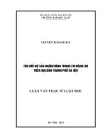 Luận văn thạc sĩ luật học: Thu hồi nợ của ngân hàng trong thi hành án trên địa bàn Thành phố Hà Nội