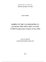 luận án tiến sĩ nghiên cứu nhu cầu dinh dưỡng và xây dựng công thức thức ăn nuôi cá kèo pseudapocryptes elongatus cuvier 1816