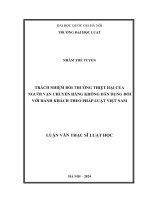 Luận văn thạc sĩ luật học: Trách nhiệm bồi thường thiệt hại của người vận chuyển hàng không dân dụng đối với hành khách theo pháp luật Việt Nam