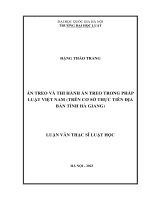 Luận văn thạc sĩ luật học: Án treo và thi hành án treo trong pháp luật Việt Nam (trên cơ sở thực tiễn địa bàn tỉnh Hà Giang)