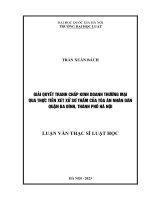 Luận văn thạc sĩ luật học: Giải quyết tranh chấp kinh doanh thương mại qua thực tiễn xét xử sơ thẩm của Tòa án nhân dân quận Ba Đình, thành phố Hà Nội