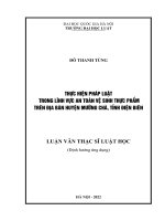 Luận văn thạc sĩ luật học: Thực hiện pháp luật trong lĩnh vực an toàn vệ sinh thực phẩm trên địa bàn huyện Mường Chà tỉnh Điện Biên