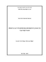 Luận văn thạc sĩ luật học: Pháp luật về kinh doanh dịch vụ bảo vệ tại Việt Nam