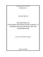Luận văn thạc sĩ luật học: Thực hiện pháp luật về thu hồi đất, bồi thường, hỗ trợ, tái định cư và giải phóng mặt bằng liên hệ qua thực tiễn thành phố Sầm Sơn