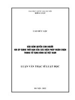 Luận văn thạc sĩ luật học: Bảo đảm quyền con người khi áp dụng thời hạn của các biện pháp ngăn chặn trong tố tụng hình sự Việt Nam