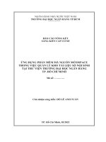Báo cáo tổng kết sáng kiến cấp cơ sở: Ứng dụng phần mềm mã nguồn mở DSpace trong việc quản lý kho tài liệu số nội sinh tại Thư viện Trường Đại học Ngân hàng TP. Hồ Chí Minh