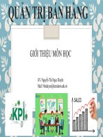 chương 1 tổng quan vể quản trị bán hàng - Môn Quản trị bán hàng