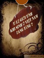 Tiểu Luận - Kinh Tế Phát Triển - Đề Tài - Thực Trạng Và Giải Pháp  Tỷ Lệ Giới Tính Nam Khi Sinh Đang Tăng Ở Việt Nam