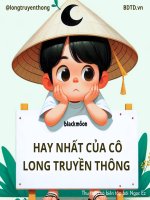 BÀI HAY NHẤT CỦA CÔ LONG TRUYỀN THÔNG