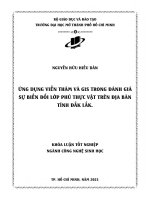 ứng dụng viễn thám và gis trong đánh giá sự biến đổi lớp phủ thực vật trên địa bàn tỉnh đắk lắk