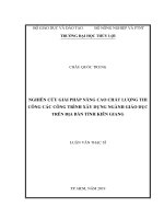 Luận văn thạc sĩ Quản lý xây dựng: Nghiên cứu giải pháp nâng cao chất lượng thi công các công trình xây dựng ngành giáo dục trên địa bàn tỉnh Kiên Giang