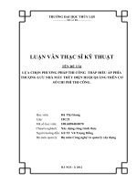 Luận văn thạc sĩ Xây dựng công trình thủy: Lựa chọn phương pháp thi công tháp điều áp phía thượng lưu nhà máy thủy điện Huội Quảng trên cơ sở chi phí thi công