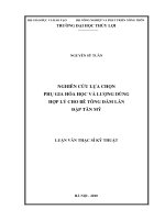 Luận văn thạc sĩ Xây dựng công trình thủy: Nghiên cứu lựa chọn phụ gia hóa học và lượng dùng hợp lý cho bê tông đầm lăn đập Tân Mỹ