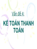 Tiểu luận - kế toán công - Vấn đề 4 - KẾ TOÁN THANH TOÁN