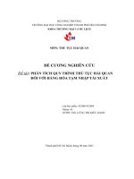 tiểu luận phân tích quy trình thủ tục hải quanđối với hàng hóa tạm nhập tái xuất