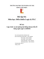 bài tập lớn điều khiển logic plc lập trình và mô phỏng hệ thống khoan bốn lỗ bằng ngôn ngữ ladder