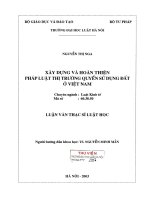 Luận văn thạc sĩ Luật học: Xây dựng và hoàn thiện pháp luật thị trường quyền sử dụng đất ở Việt Nam
