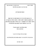 Luận văn thạc sĩ luật học: Một số vấn đề pháp lý về tuyển dụng và sử dụng công chức, viên chức trong khối các trường đại học công lập - Nghiên cứu thực tiễn ở Trường Đại học Giao thông vận tải