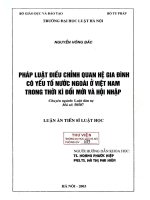 Luận án tiến sĩ Luật học: Pháp luật điều chỉnh quan hệ gia đình có yếu tố nước ngoài ở Việt Nam trong thời kỳ đổi mới và hội nhập