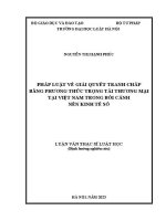 Luận văn thạc sĩ Luật học: Pháp luật về giải quyết tranh chấp bằng phương thức trọng tài thương mại tại Việt Nam trong bối cảnh nền kinh tế số