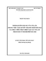 Luận văn thạc sĩ Luật học: Thẩm quyền dân sự của Toà án trong việc giải quyết tranh chấp đất đai và thực tiễn thực hiện tại các Toà án nhân dân ở thành phố Hà Nội