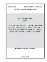 Khoá luận tốt nghiệp: Pháp luật về giải quyết tranh chấp thương mại trực tuyến - kinh nghiệm của một số quốc gia và gợi mở cho Việt Nam