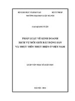 Luận văn thạc sĩ Luật học: Pháp luật về kinh doanh dịch vụ môi giới bất động sản và thực tiễn thực hiện ở Việt Nam
