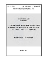Khóa luận tốt nghiệp: Vấn đề miễn trách nhiệm trong hợp đồng mua bán hàng hoá quốc tế theo quy định của CISG và pháp luật Việt Nam