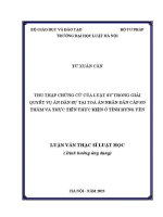 Luận văn thạc sĩ Luật học: Thu thập chứng cứ của luật sư trong giải quyết vụ án dân sự tại Toà án nhân dân cấp sơ thẩm và thực tiễn thực hiện ở tỉnh Hưng Yên