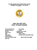 BÁO CÁO KẾT QUẢ THỰC TẾ NGHỀ NGHIỆP Tên cơ sở thực hành  Bệnh Viện Hữu Nghị Việt Xô