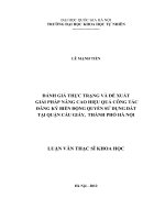 Luận văn thạc sĩ khoa học: Đánh giá thực trạng và đề xuất giải pháp nâng cao hiệu quả công tác đăng ký biến động quyền sử dụng đất tại quận Cầu Giấy, thành phố Hà Nội