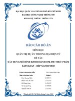 đồ án môn học quản trị dự án thương mại điện tử đề tài xây dựng mô hình kinh doanh online thực phẩm eatclean bếp xanh food