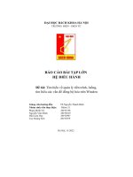 Báo Cáo Bài Tập Lớn Hệ Điều Hành Đề Tài Tìm Hiểu Về Quản Lý Tiến Trình, Luồng, Tìm Hiểu Các Vấn Đề Đồng Bộ Hóa Trên Window.pdf