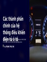 Bài giảng Các thành phần chính của hệ thống điện tử ô tô