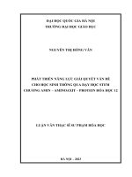 luận văn phát triển năng lực giải quyết vấn đề cho học sinh thông qua dạy học stem chương amin amino axit protein hoá học 12