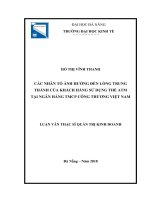 CÁC NHÂN TỐ ẢNH HƯỞNG ĐẾN LÒNG TRUNGTHÀNH CỦA KHÁCH HÀNG SỬ DỤNG THẺ ATM TẠI NGÂN HÀNG TMCP CÔNG THƯƠNG VIỆT NAM