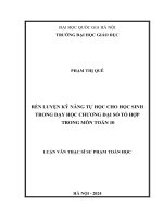 Luận văn thạc sĩ Lý luận và phương pháp dạy học môn Toán: Rèn luyện kỹ năng tự học cho học sinh trong dạy học chương đại số tổ hợp trong môn toán 10