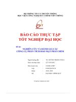 Báo cáo thực tập tốt nghiệp Đại họcđề tài  nghiên cứu và Đánh giá các công cụ phân tích bảo mật phần mềm