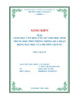 Skkn cấp tỉnh giáo dục văn hóa Ứng xử cho học sinh trung học phổ thông thông qua hoạt Động dạy học của bộ môn lịch sử