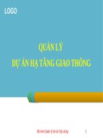 Bài giảng - QUẢN LÝ  DỰ ÁN HẠ TẦNG GIAO THÔNG ( combo full slides 3 chương )
