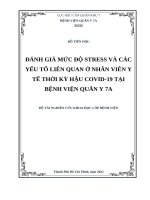 Đánh Giá Mức Độ Stress Và Yếu Tố Liên Quan Đến Nhân Viên Y Tế Thời Kì Hậu Covid-19 Tại Bệnh Viện Quân Y 7A.docx