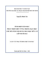 Luận văn thạc sĩ Lý luận và phương pháp dạy học môn Hóa học: Tích hợp giáo dục phát triển bền vững trong dạy học chủ đề Stem nội dung Hóa học hữu cơ lớp mười hai
